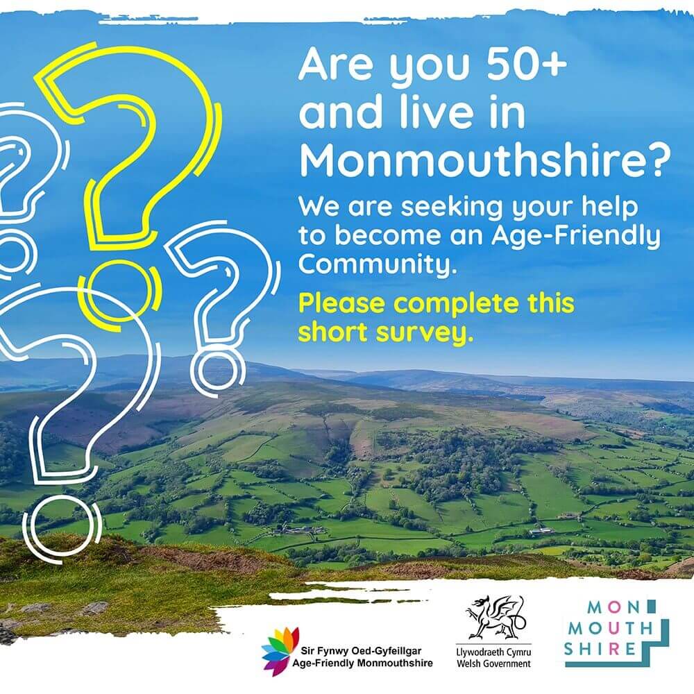 Survey request poster with a landscape background inviting Monmouthshire residents aged 50+ to help create an Age-Friendly Community. - Home Instead